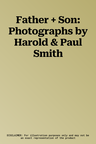 Father + Son: Photographs by Harold & Paul Smith