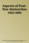 Aspects of Post-War Abstraction 1952-2002