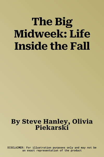 The Big Midweek: Life Inside the Fall