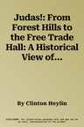 Judas!: From Forest Hills to the Free Trade Hall: A Historical View of the Big