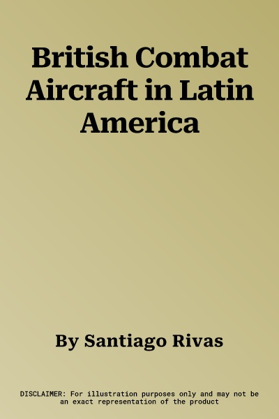 British Combat Aircraft in Latin America