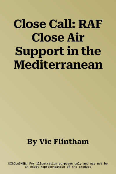 Close Call: RAF Close Air Support in the Mediterranean