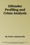 Offender Profiling and Crime Analysis