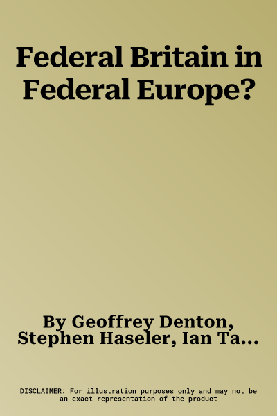 Federal Britain in Federal Europe?