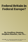 Federal Britain in Federal Europe?