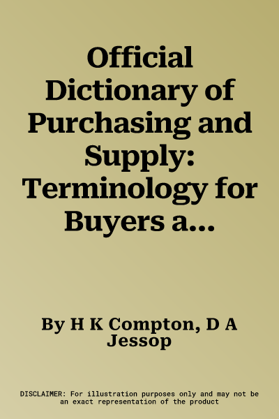 Official Dictionary of Purchasing and Supply: Terminology for Buyers and Suppliers (Revised)