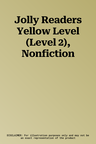 Jolly Readers Yellow Level (Level 2), Nonfiction