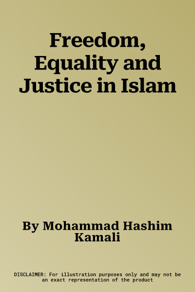 Freedom, Equality and Justice in Islam