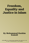 Freedom, Equality and Justice in Islam