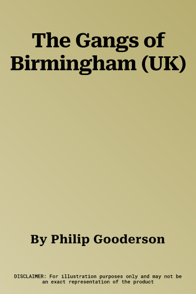 The Gangs of Birmingham (UK)