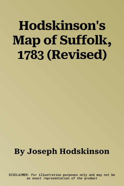 Hodskinson's Map of Suffolk, 1783 (Revised)