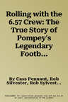 Rolling with the 6.57 Crew: The True Story of Pompey's Legendary Football Fans