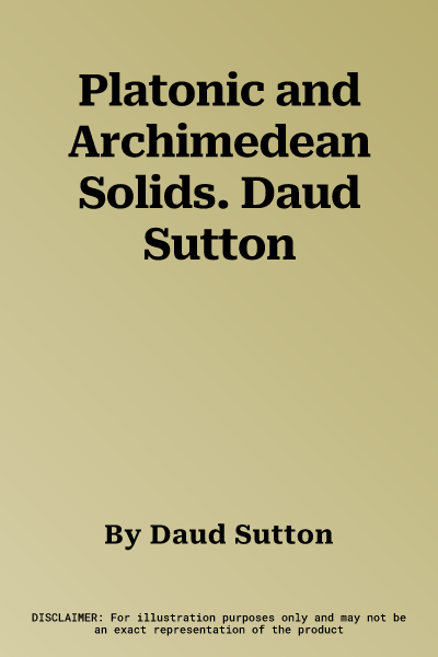 Platonic and Archimedean Solids. Daud Sutton