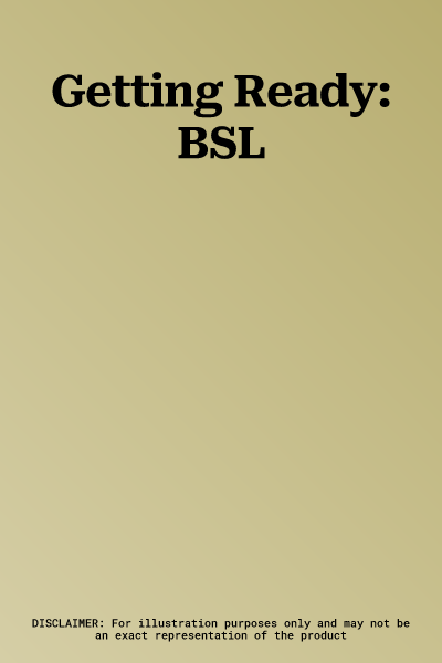 Getting Ready: BSL