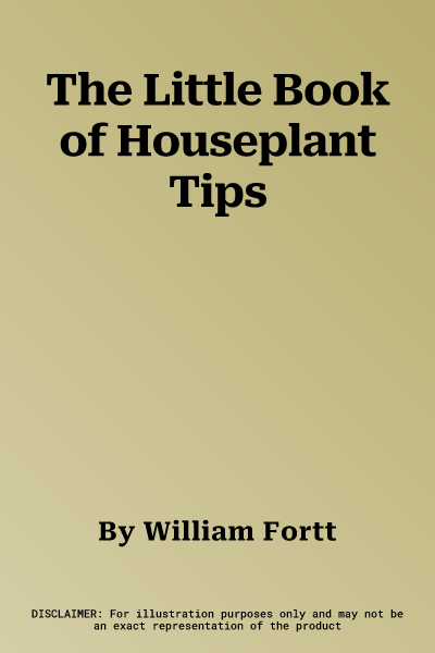 The Little Book of Houseplant Tips