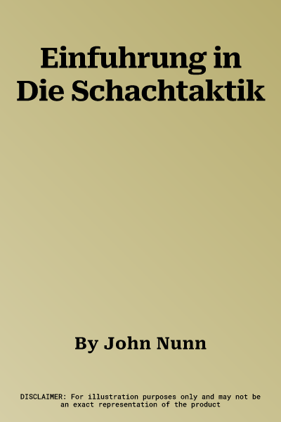 Einfuhrung in Die Schachtaktik