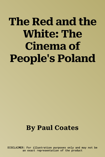 The Red and the White: The Cinema of People's Poland