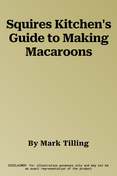 Squires Kitchen's Guide to Making Macaroons