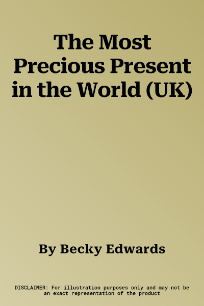 The Most Precious Present in the World (UK)