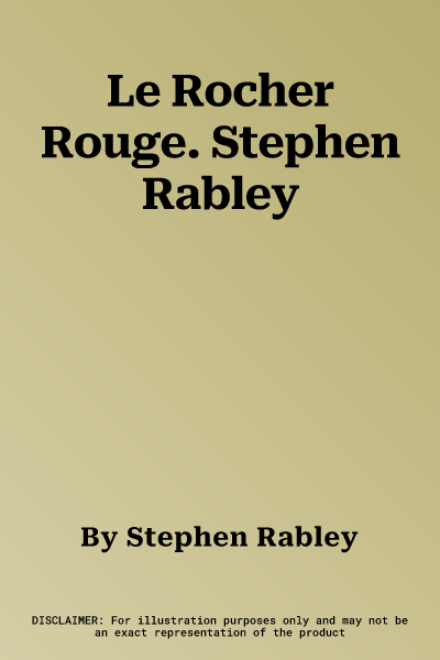 Le Rocher Rouge. Stephen Rabley