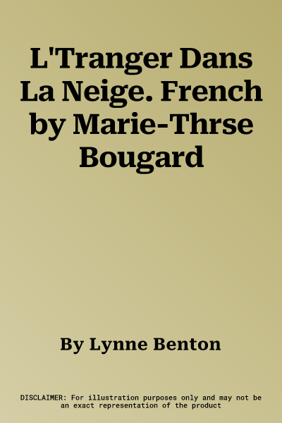 L'Tranger Dans La Neige. French by Marie-Thrse Bougard