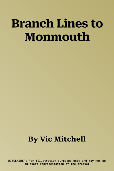 Branch Lines to Monmouth