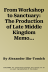 From Workshop to Sanctuary: The Production of Late Middle Kingdom Memorial Stelae