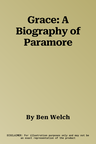 Grace: A Biography of Paramore