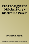 The Prodigy: The Official Story - Electronic Punks