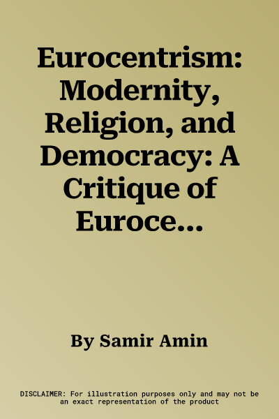 Eurocentrism: Modernity, Religion, and Democracy: A Critique of Eurocentrism and Culturalism (UK)