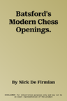 Batsford's Modern Chess Openings.