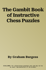 The Gambit Book of Instructive Chess Puzzles