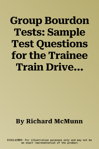 Group Bourdon Tests: Sample Test Questions for the Trainee Train Driver Selection Process: V. 1