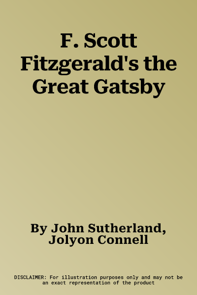 F. Scott Fitzgerald's the Great Gatsby