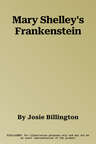 Mary Shelley's Frankenstein