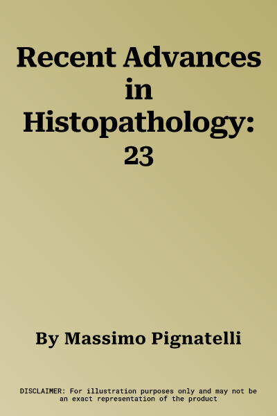 Recent Advances in Histopathology: 23