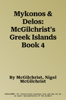 Mykonos & Delos: McGilchrist's Greek Islands Book 4