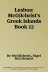 Lesbos: McGilchrist's Greek Islands Book 13