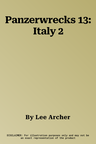 Panzerwrecks 13: Italy 2