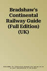 Bradshaw's Continental Railway Guide (Full Edition) (UK)