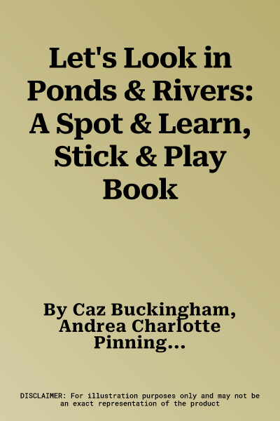 Let's Look in Ponds & Rivers: A Spot & Learn, Stick & Play Book