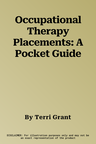 Occupational Therapy Placements: A Pocket Guide