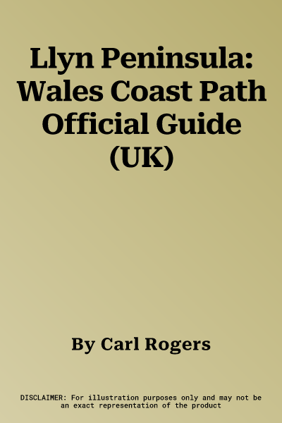 Llyn Peninsula: Wales Coast Path Official Guide (UK)