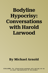 Bodyline Hypocrisy: Conversations with Harold Larwood