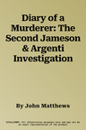 Diary of a Murderer: The Second Jameson & Argenti Investigation