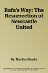 Rafa's Way: The Resurrection of Newcastle United