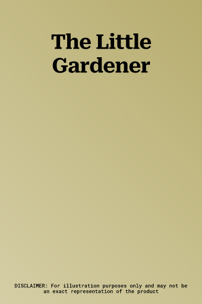 The Little Gardener