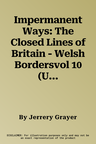 Impermanent Ways: The Closed Lines of Britain - Welsh Bordersvol 10 (UK)