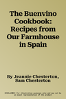 The Buenvino Cookbook: Recipes from Our Farmhouse in Spain