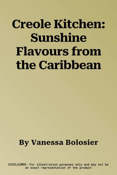 Creole Kitchen: Sunshine Flavours from the Caribbean